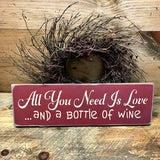 All You Need Is Love and A Bottle Of Wine, Wooden Wine Sign