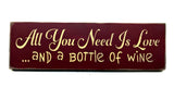 All You Need Is Love and A Bottle Of Wine, Wooden Wine Sign