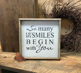 Rustic Framed Sign, So Many Of My Smiles Begin With You