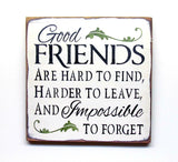 Good Friends Are Hard To Find, Wooden Sign