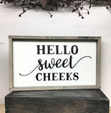 Hello Sweet Cheeks, Funny Bathroom Sign, Bathroom Saying