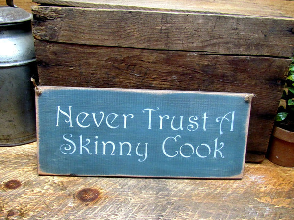 Funny Kitchen Sign Never Trust a Skinny Cook Chief Décor