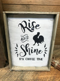 Rise And Shine, It's Coffee Time, Rustic Wooden Sign, Farmhouse Decor