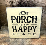 Porch Decor, Wooden Sign, The Porch Is My Happy Place