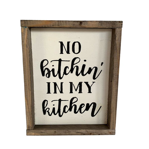 No Bitchin In My Kitchen, Funny kitchen decor – Woodticks Wood'n Signs