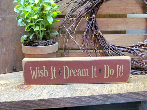 Wish It Dream It Do It
