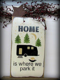 Home Is Where You Park It, Wooden Camper Sign