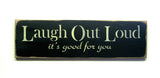 Wood Sign, Laugh Out Loud its Good For You, Gift for friend