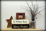 Home Is Where Your Story Begins, Housewarming Gift, Wooden Sign