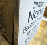 I'm Called Nana Because I'm Way Too Cool and Special To Be Called Grandma, Gift For Nana