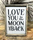 Love You To The Moon And Back, Wooden Sign