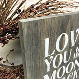 Rustic Farmhouse Sign,  Love You To The Moon And Back