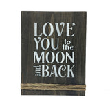 Rustic Farmhouse Sign,  Love You To The Moon And Back