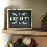 Nice Butt, Funny Bathroom Sign