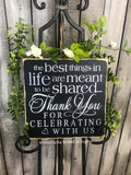 Wedding Sign, Wedding Decor, The Best Things In Life, Thank You Reception Sign