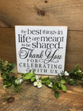 Wedding Sign, Wedding Decor, The Best Things In Life, Thank You Reception Sign