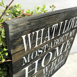 Rustic Farmhouse, What I Love Most About My Home Is Who I Share It With, Housewarming Gift