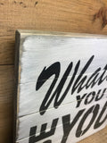 Whatever You Do Be You, Wooden Sign