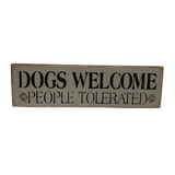 Dogs Welcome People Tolerated, Wooden Sign for the Pet Lover