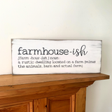 Farmhouse-ish, Funny Farmhouse Sign