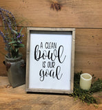 A Clean Bowl Is Our Goal, Funny Bathroom Sign