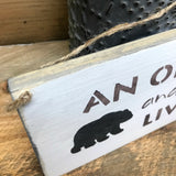 An Old Bear And His Honey Live Here, Wooden Welcome Sign