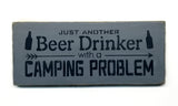 Just Another Drinker With A Camping Problem, Wooden Sign