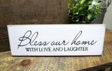 Bless Our Home with Love and Laughter, Rustic Wooden Sign