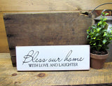 Bless Our Home with Love and Laughter, Rustic Wooden Sign