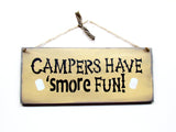 Campers Have Smore Fun, Wooden Camping Sign, Camping Gift
