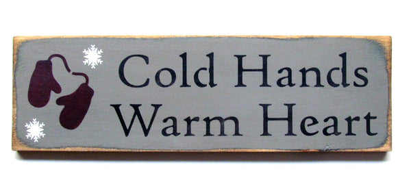 Cold Hands Warm Heart, Winter Decor, Holiday Wooden Sign – Woodticks ...