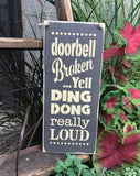 Doorbell Broken, Wooden Sign, Funny Wood Sign
