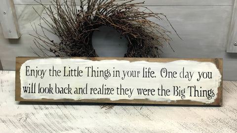 Wooden Inspirational Sign, Enjoy The Little Things In Life