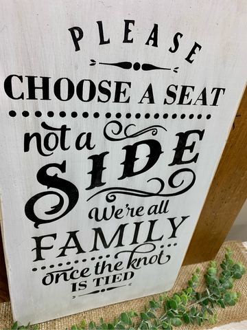 Wedding Sign, Please Choose A Seat Not A Side, Rustic Wedding Welcome –  Woodticks Wood'n Signs