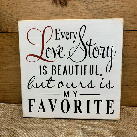 Every Love Story Sign