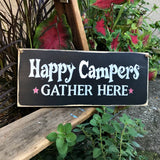 Happy Campers Gather Here, Campsite Decor
