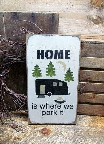 Home Is Where You Park It, Wooden Camper Sign