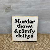 Murder Shows And Comfy Clothes, True Crime Gift Idea
