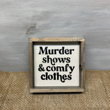 Murder Shows And Comfy Clothes, True Crime Gift Idea
