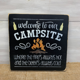 Welcome To Our Campsite Where The Fires Always Hot And The Beer Is Always Cold