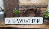 It is what it is