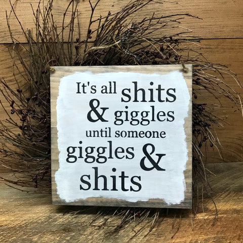 It's All Shits And Giggles