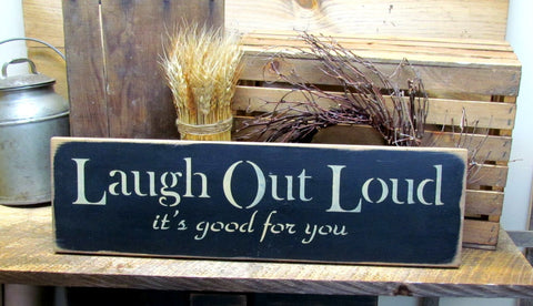 Laugh Out Loud It's Good For You