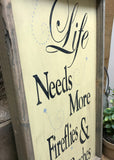Life Needs More Fireflies And Front Porches, Wooden Sign