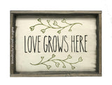 Love Grows Here, Rustic Framed Sign