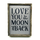 Love You To The Moon And Back, Wooden Sign