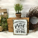 Mistakes Are Proof That You Are Trying, Inspirational Quote