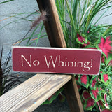 No whining