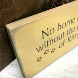 No Home Is Complete Without The Pitter Patter Of Kitty Feet, Wooden Cat Sign