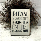 Funny Bathroom Sign, Please Stay Seated